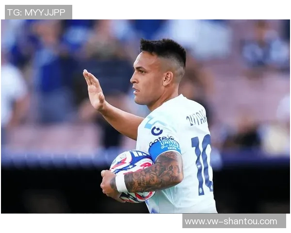 劳塔罗：从天才少年到足球巨星的成长之路与辉煌成就